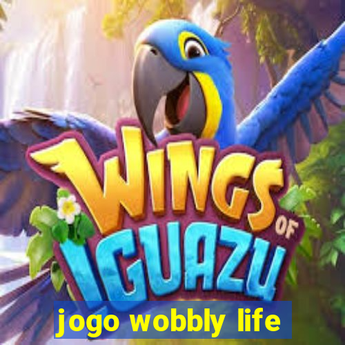 jogo wobbly life